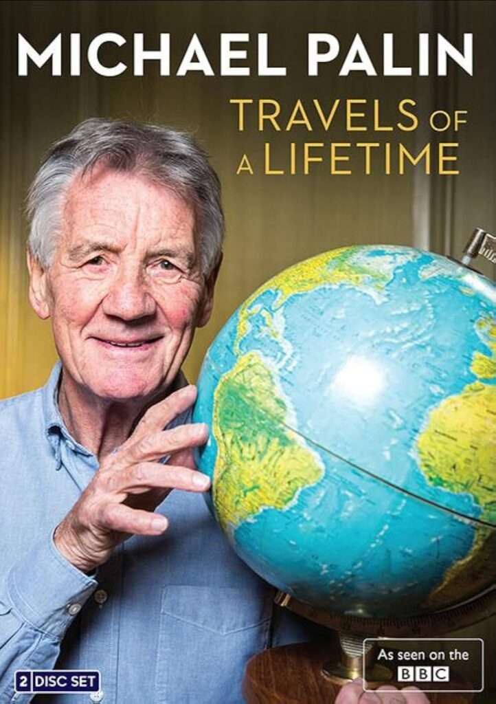 Michael Palin: Travels of a Lifetime travel documenatary